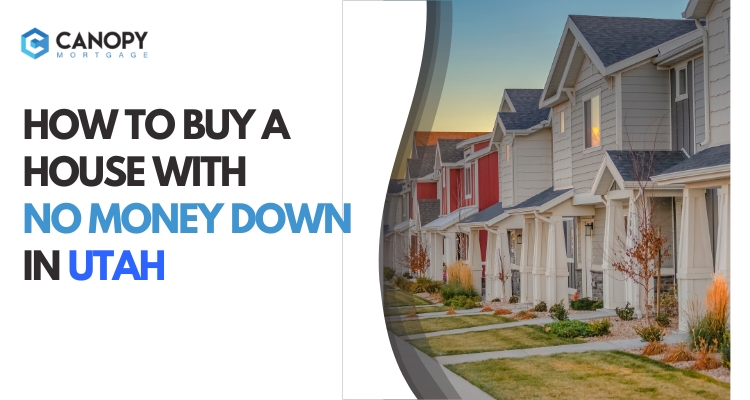 How to Buy a House with No Money Down in Utah